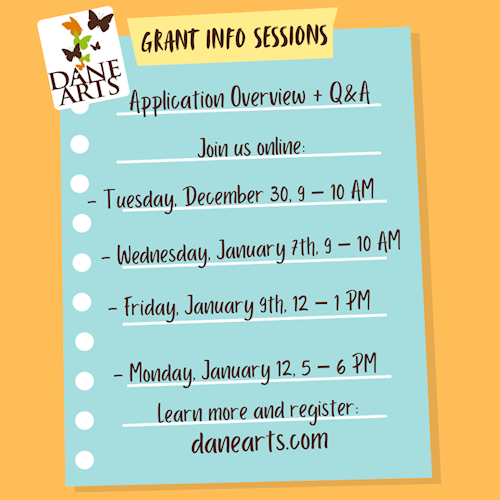 Promotional flyer for Dane Arts Grant Info Sessions, featuring a notepad-style blue background and bold yellow-orange accents. Includes session dates and times for online Q&A events in late December and early January, with a call to register at danearts.com.